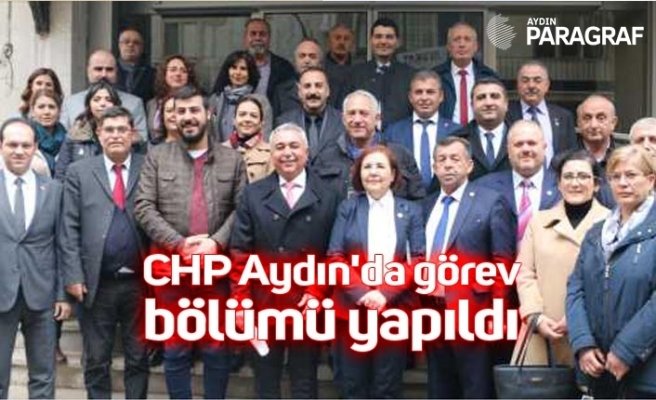 CHP Aydın'da görev bölümü yapıldı