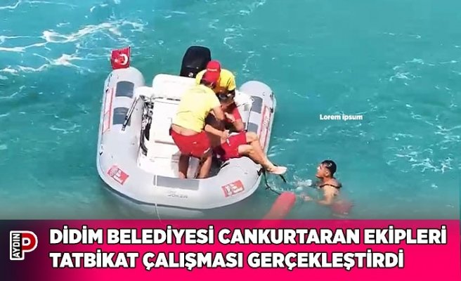 DİDİM BELEDİYESİ CANKURTARAN EKİPLERİ TATBİKAT ÇALIŞMASI GERÇEKLEŞTİRDİ