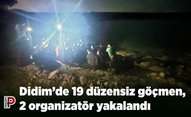 Didim’de 19 düzensiz göçmen, 2 organizatör yakalandı
