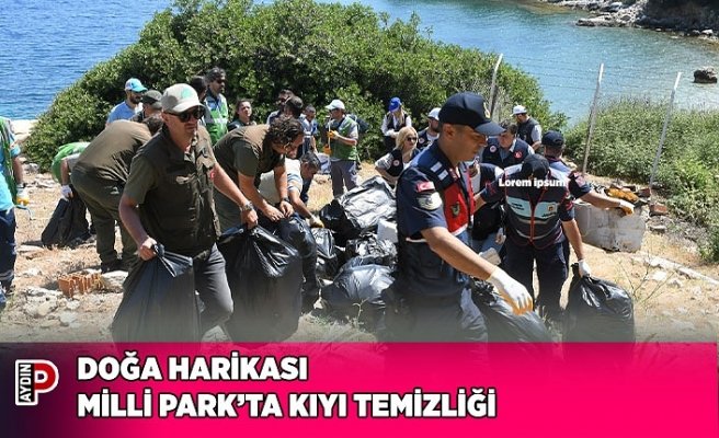 DOĞA HARİKASI MİLLİ PARK’TA KIYI TEMİZLİĞİ
