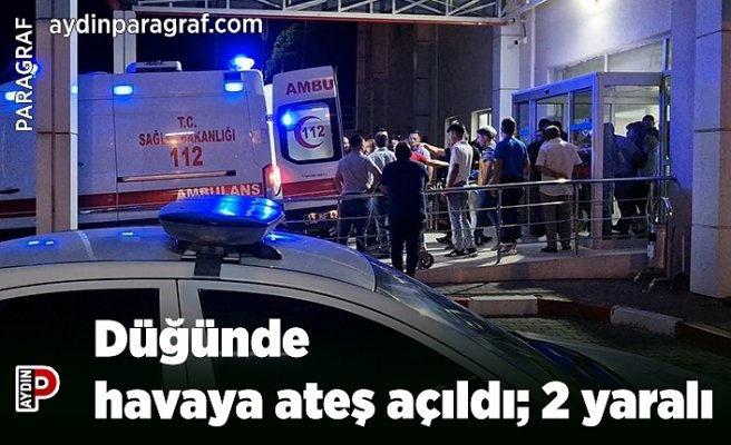 Düğünde havaya ateş açıldı; 2 yaralı