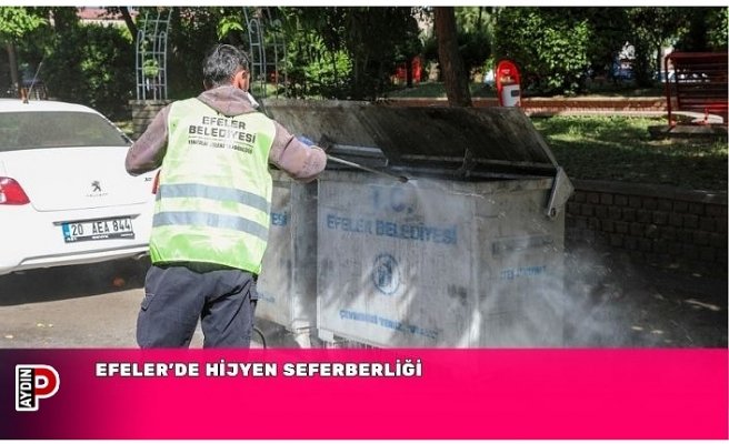 EFELER’DE HİJYEN SEFERBERLİĞİ