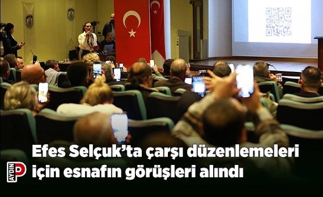 Efes Selçuk’ta çarşı düzenlemeleri için esnafın görüşleri alındı