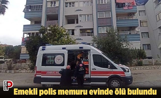 Emekli polis memuru evinde ölü bulundu