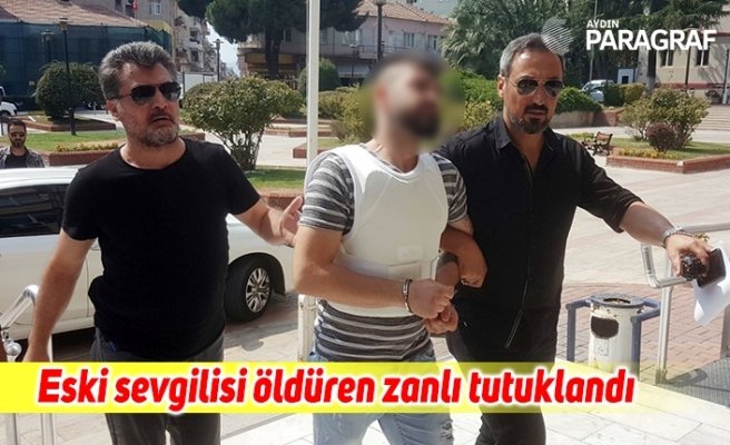 Eski sevgilisi ve erkek arkadaşını öldüren zanlı tutuklandı