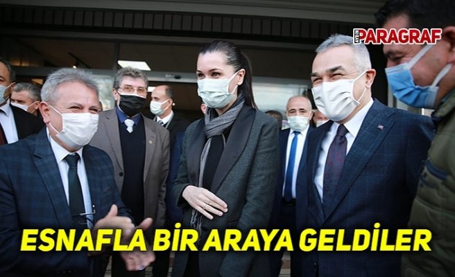 ESNAFLA BİR ARAYA GELDİLER