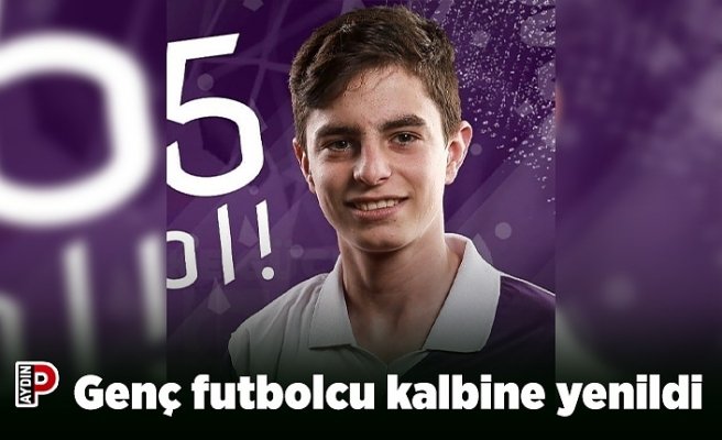 Genç futbolcu kalbine yenildi