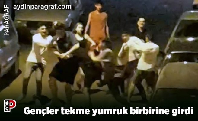 Gençler tekme yumruk birbirine girdi