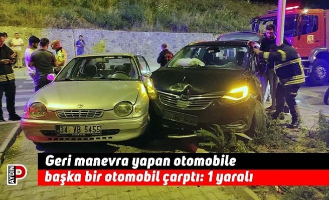Geri manevra yapan otomobile başka bir otomobil çarptı; 1 yaralı