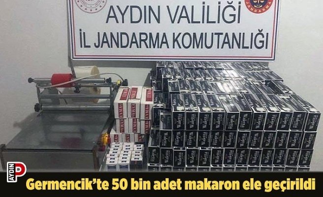 Germencik’te 50 bin adet makaron ele geçirildi