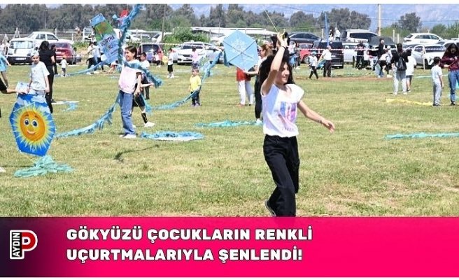 GÖKYÜZÜ ÇOCUKLARIN RENKLİ UÇURTMALARIYLA ŞENLENDİ!