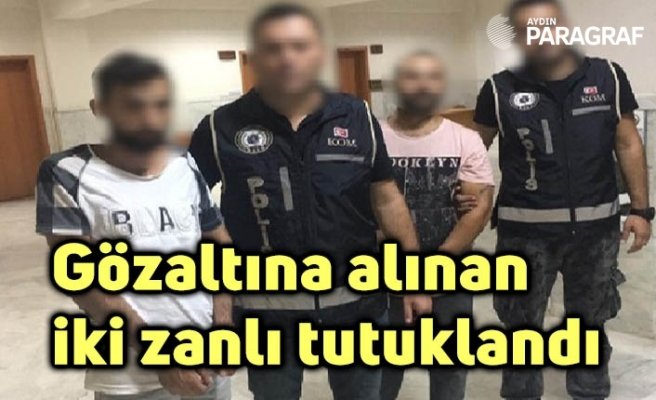 Gözaltına alınan iki zanlı tutuklandı