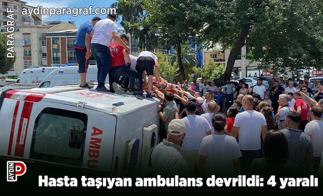 Hasta taşıyan ambulans devrildi: 4 yaralı