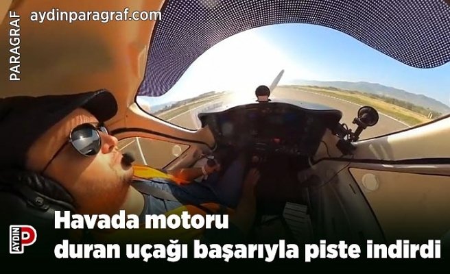 Havada motoru duran uçağı başarıyla piste indirdi
