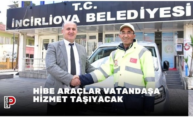 Hibe araçlar vatandaşa hizmet taşıyacak