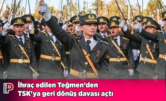 İhraç edilen Teğmen’den TSK'ya geri dönüş davası açtı