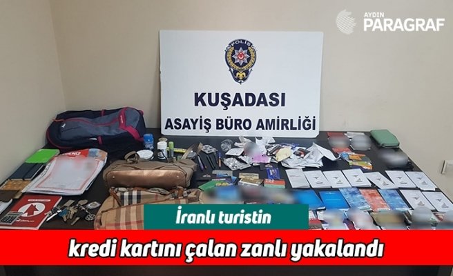 İranlı turistin kredi kartını çalan zanlı yakalandı