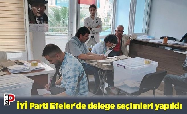 İYİ Parti Efeler'de delege seçimleri yapıldı