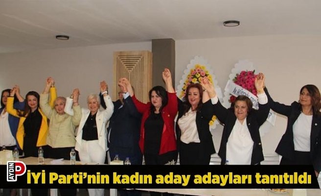 İYİ Parti’nin kadın aday adayları tanıtıldı
