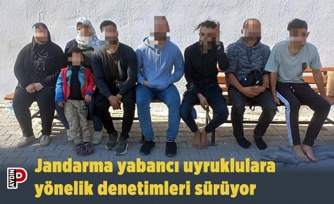 Jandarma yabancı uyruklulara yönelik denetimleri sürüyor