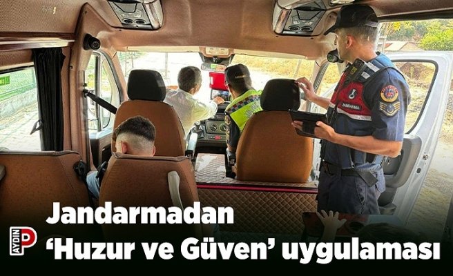 Jandarmadan ‘Huzur ve Güven’ uygulaması