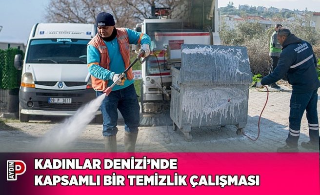 KADINLAR DENİZİ’NDE KAPSAMLI BİR TEMİZLİK ÇALIŞMASI
