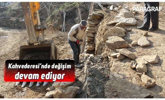 Kahvederesi’nde değişim devam ediyor