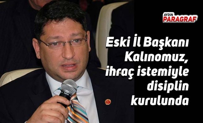 Kalınomuz, ihraç istemiyle disiplin kurulunda