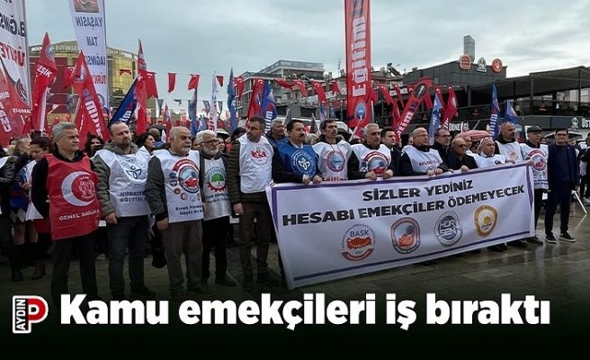 Kamu emekçileri iş bıraktı