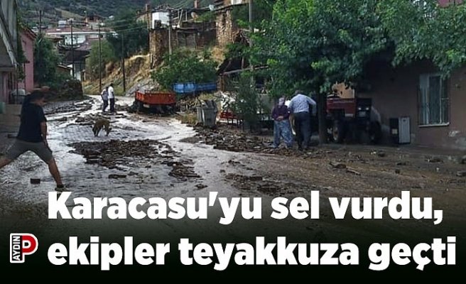 Karacasu'yu sel vurdu, ekipler teyakkuza geçti