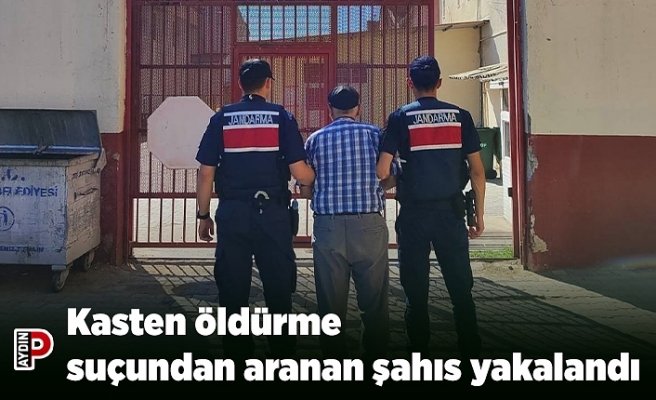 Kasten öldürme suçundan aranan şahıs yakalandı
