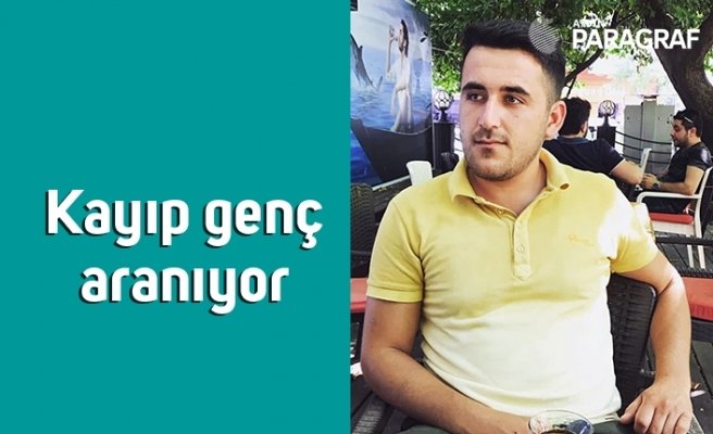 Kayıp genç aranıyor
