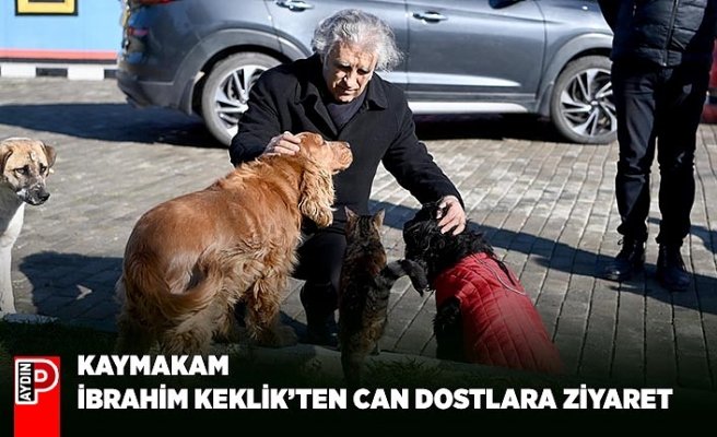 KAYMAKAM İBRAHİM KEKLİK’TEN CAN DOSTLARA ZİYARET