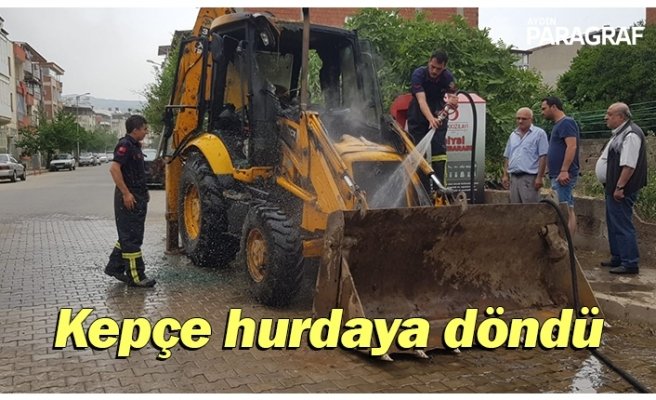 Kepçe hurdaya döndü