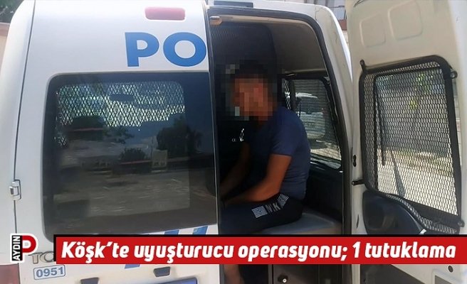 Köşk’te uyuşturucu operasyonu; 1 tutuklama