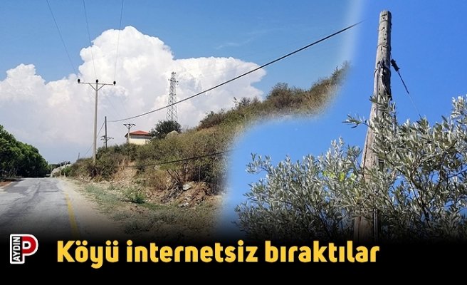 Köyü internetsiz bıraktılar