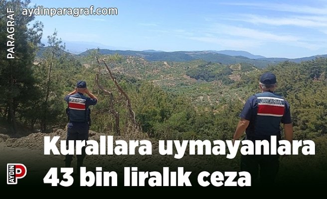 Kurallara uymayanlara 43 bin liralık ceza