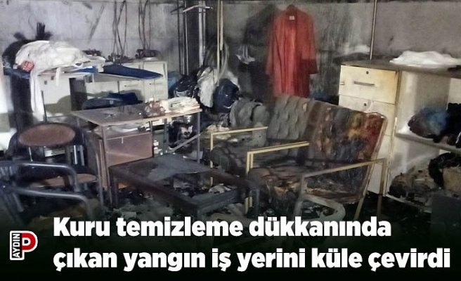 Kuru temizleme dükkanında çıkan yangın iş yerini küle çevirdi