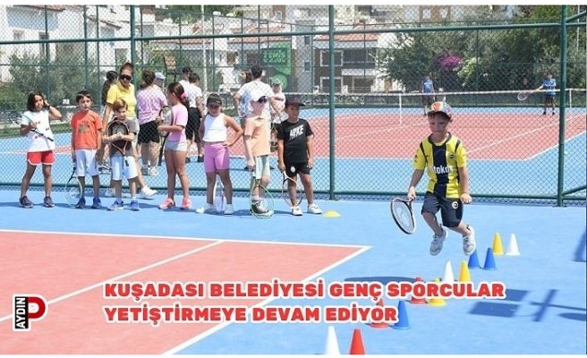 KUŞADASI BELEDİYESİ GENÇ SPORCULAR YETİŞTİRMEYE DEVAM EDİYOR
