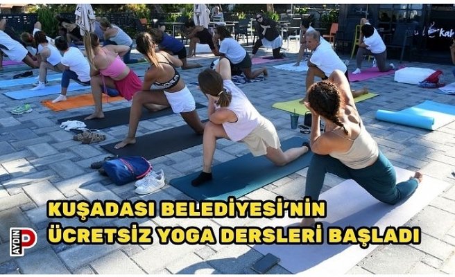 KUŞADASI BELEDİYESİ’NİN ÜCRETSİZ YOGA DERSLERİ BAŞLADI