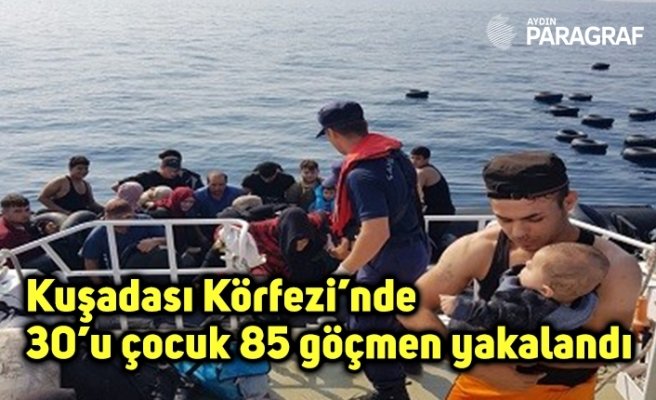 Kuşadası Körfezi’nde 30’u çocuk 85 göçmen yakalandı