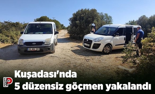 Kuşadası'nda 5 düzensiz göçmen yakalandı