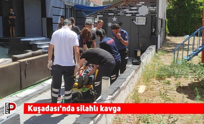 Kuşadası'nda silahlı kavga