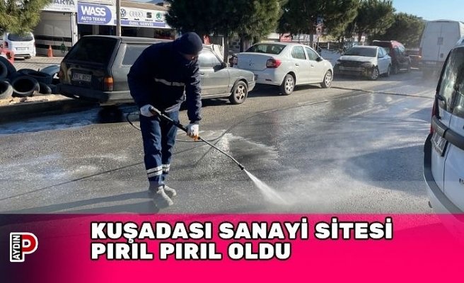 KUŞADASI SANAYİ SİTESİ PIRIL PIRIL OLDU