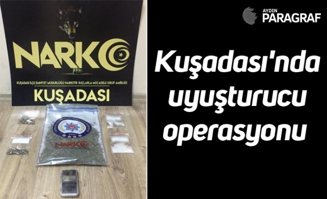Kuşadası'nda uyuşturucu operasyonu