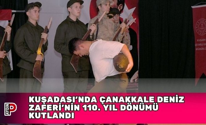 KUŞADASI’NDA ÇANAKKALE DENİZ ZAFERİ’NİN 110. YIL DÖNÜMÜ KUTLANDI