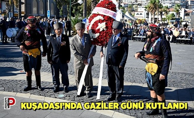 KUŞADASI’NDA GAZİLER GÜNÜ KUTLANDI