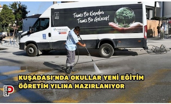KUŞADASI’NDA OKULLAR YENİ EĞİTİM ÖĞRETİM YILINA HAZIRLANIYOR