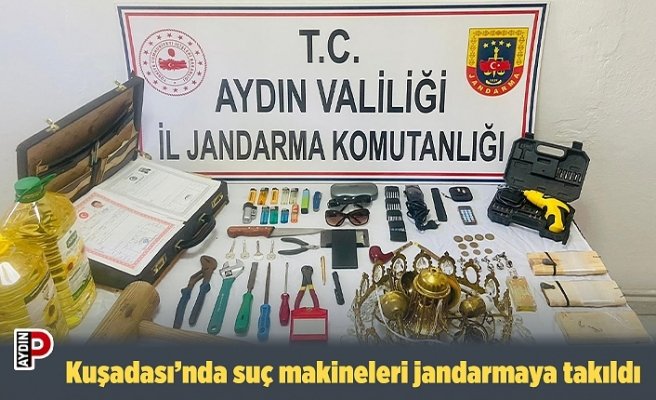 Kuşadası’nda suç makineleri jandarmaya takıldı