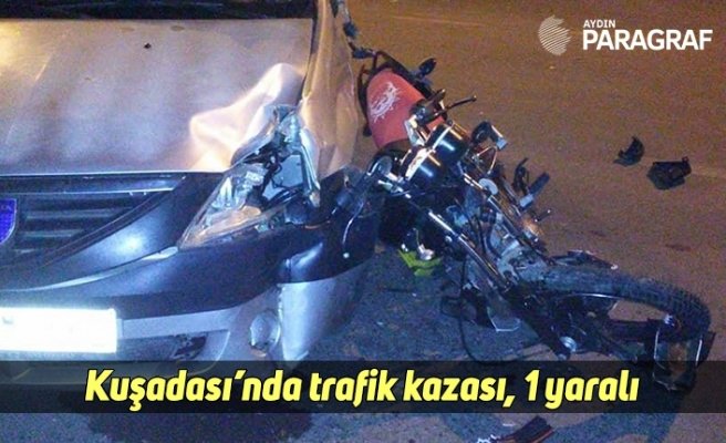 Kuşadası’nda trafik kazası, 1 yaralı